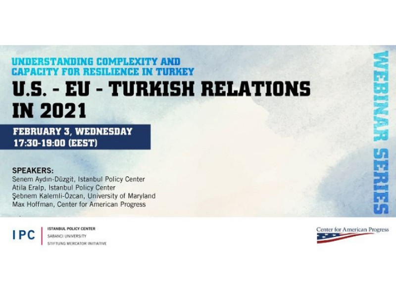 Understanding Complexity and Capacity for Resilience in Turkey: U.S.-EU-Turkish Relations in 2021